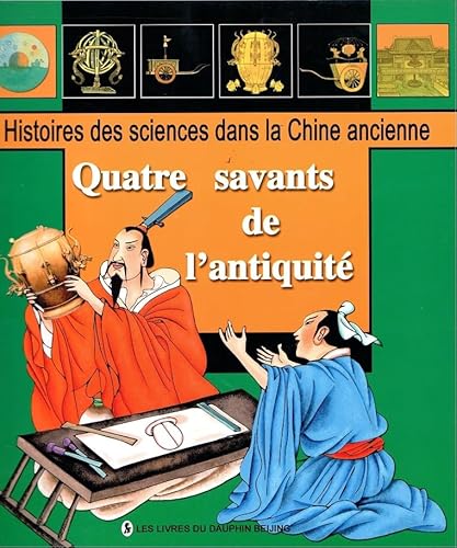 Beispielbild fr quatre savants de l'antiquite - histoire des sciences dans la chine ancienne zum Verkauf von Chapitre.com : livres et presse ancienne
