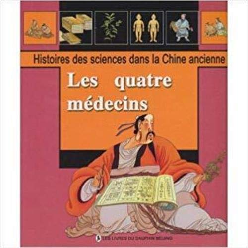 9787801384973: Les quatre medecins - histoire des sciences dans la chine ancienne