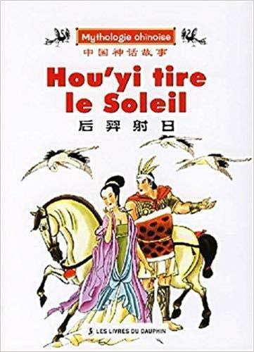 Beispielbild fr Hou'yi tire le soleil (en francais) zum Verkauf von Ammareal