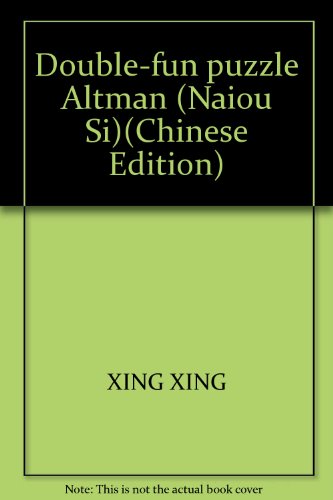 Imagen de archivo de Double-fun puzzle Altman (Naiou Si)(Chinese Edition) a la venta por liu xing