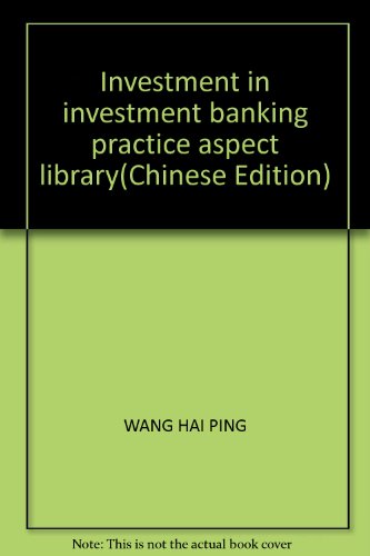 Imagen de archivo de Investment in investment banking practice aspect library(Chinese Edition) a la venta por ThriftBooks-Atlanta