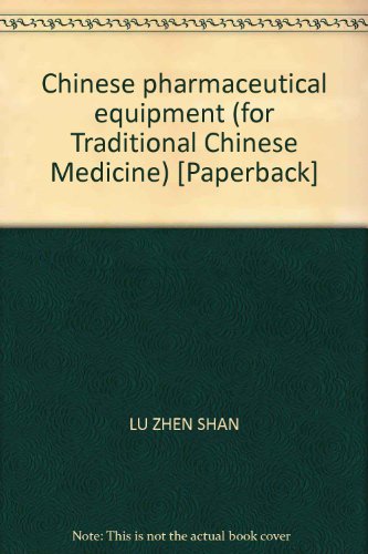 Stock image for Chinese pharmaceutical equipment (for Traditional Chinese Medicine) [Paperback](Chinese Edition) for sale by liu xing