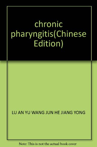 Stock image for chronic pharyngitis(Chinese Edition) for sale by liu xing