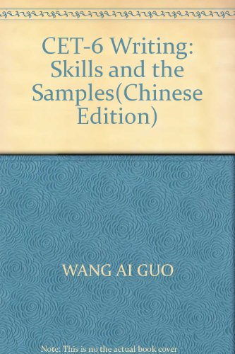 Stock image for CET-6 Writing: Skills and the Samples(Chinese Edition) for sale by liu xing