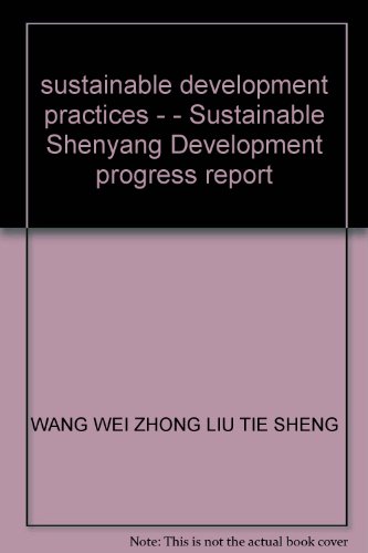 Stock image for sustainable development practices - - Sustainable Shenyang Development progress report(Chinese Edition) for sale by liu xing