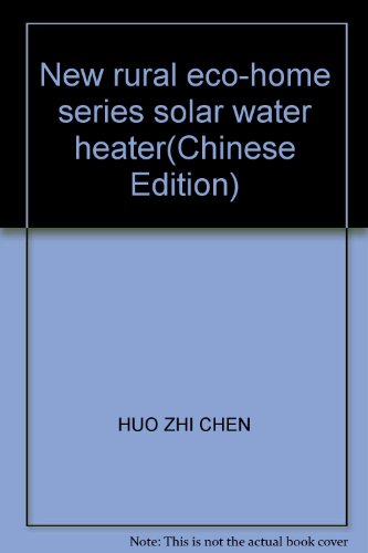 Stock image for New rural eco-home series solar water heater(Chinese Edition) for sale by liu xing