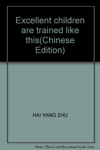 Beispielbild fr Excellent children are trained like this(Chinese Edition) zum Verkauf von liu xing