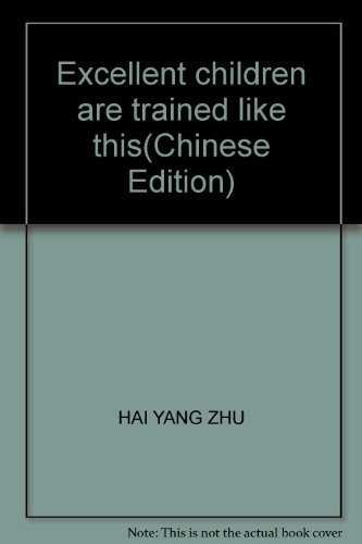 Imagen de archivo de Excellent children are trained like this(Chinese Edition) a la venta por liu xing