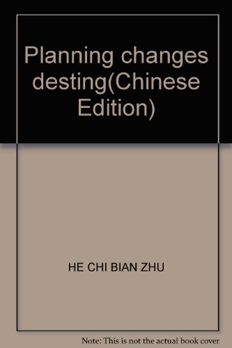Beispielbild fr Planning changes desting(Chinese Edition) zum Verkauf von liu xing