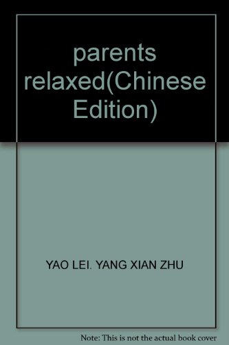 Imagen de archivo de parents relaxed(Chinese Edition) a la venta por liu xing