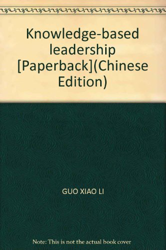 Imagen de archivo de Knowledge-based leadership [Paperback](Chinese Edition) a la venta por liu xing