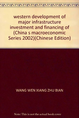 Stock image for western development of major infrastructure investment and financing of (China s macroeconomic Series 2002)(Chinese Edition) for sale by liu xing