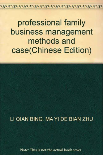 Imagen de archivo de professional family business management methods and case(Chinese Edition) a la venta por liu xing