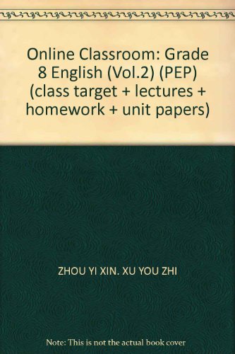 9787801919427: Online Classroom: Grade 8 English (Vol.2) (PEP) (class target + lectures + homework + unit papers)(Chinese Edition)