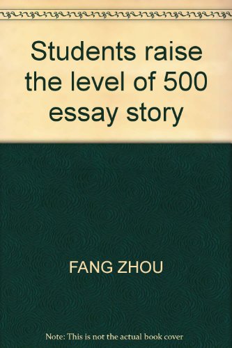 9787802000193: Students raise the level of 500 essay story(Chinese Edition)