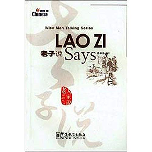Beispielbild fr Lao Zi Says (Zhongguo Sheng Ren Wen Hua Cong Shu) zum Verkauf von medimops