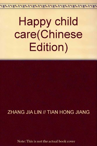 Beispielbild fr Happy child care(Chinese Edition) zum Verkauf von liu xing