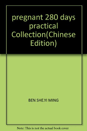 Beispielbild fr pregnant 280 days practical Collection(Chinese Edition) zum Verkauf von liu xing