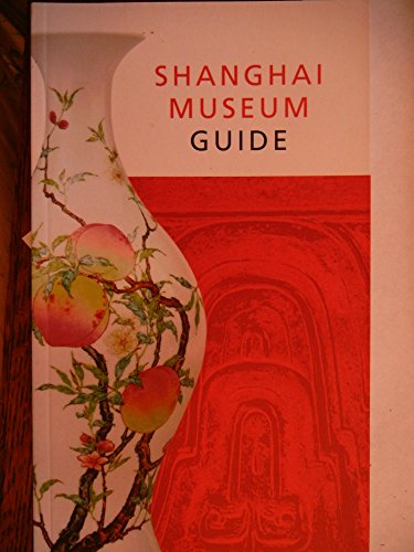 Stock image for Shanghai Museum Guide for sale by books4u31