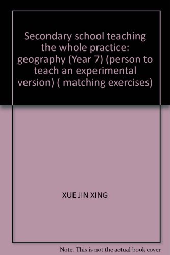 9787802082038: Secondary school teaching the whole practice: geography (Year 7) (person to teach an experimental version) ( matching exercises)
