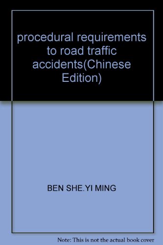 9787802163997: procedural requirements to road traffic accidents(Chinese Edition)