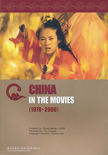 Imagen de archivo de China In The Movies (1978 - 2006) a la venta por Bookmans