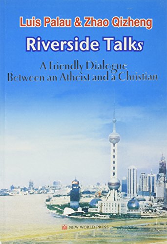 Stock image for Riverside Talks: A Friendly Dialogue Between an Atheist and a Christian for sale by SecondSale