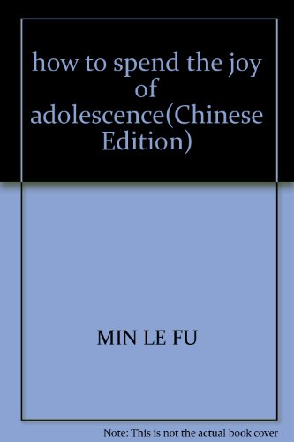 Stock image for how to spend the joy of adolescence(Chinese Edition) for sale by Booksavers of Virginia
