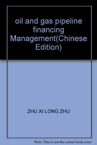 Imagen de archivo de oil and gas pipeline financing Management(Chinese Edition) a la venta por liu xing