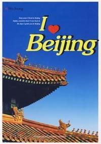 Imagen de archivo de I Love Beijing a la venta por Dewey Books PTMD
