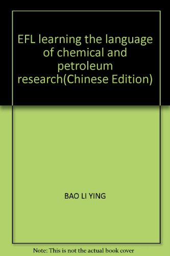 Stock image for EFL learning the language of chemical and petroleum research(Chinese Edition) for sale by Booksavers of Virginia