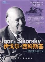 Beispielbild fr Igor Sikorsky: father of modern helicopter(Chinese Edition) zum Verkauf von liu xing