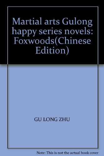 Imagen de archivo de Martial arts Gulong happy series novels: Foxwoods(Chinese Edition)(Old-Used) a la venta por liu xing
