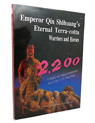 Stock image for Emperor Qin Shihuang's Eternal Terra-cotta Warriors and Horses for sale by RIVERLEE BOOKS