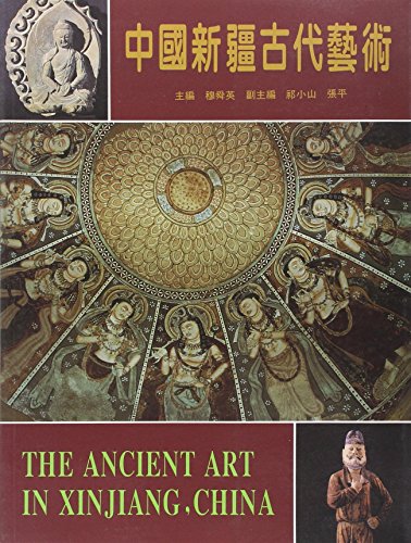 9787805472232: Ancient Art in Xinjiang, China