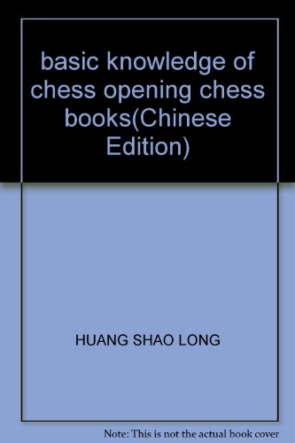 Stock image for basic knowledge of chess opening chess books(Chinese Edition) for sale by liu xing