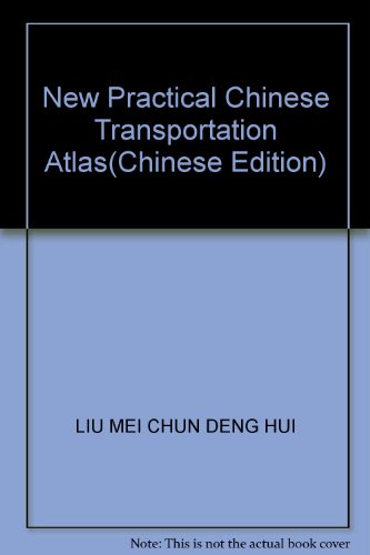 Stock image for New Practical Chinese Transportation Atlas(Chinese Edition) for sale by liu xing