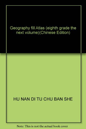 Imagen de archivo de Geography fill Atlas (eighth grade the next volume)(Chinese Edition) a la venta por liu xing