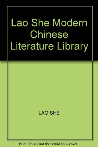 Lao She (Modern Chinese literature library) (9787805671376) by Lao, She