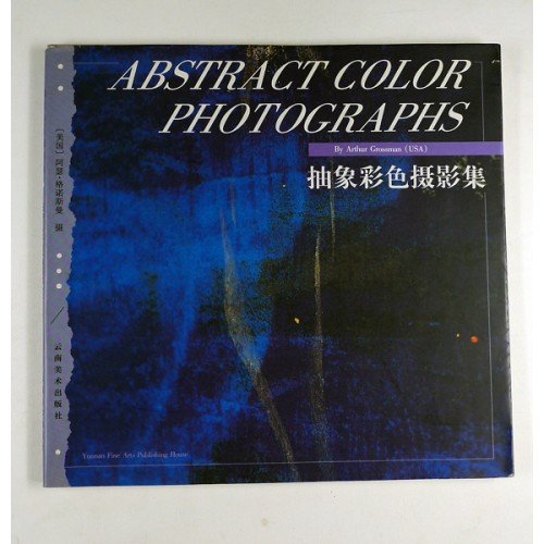 Stock image for Abstract color photographs = Chou hsiang se tsai she ying Chi for sale by Frank J. Raucci, Bookseller