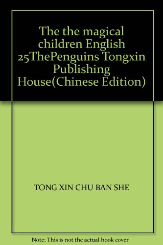 Imagen de archivo de The the magical children English 25ThePenguins Tongxin Publishing House(Chinese Edition) a la venta por liu xing