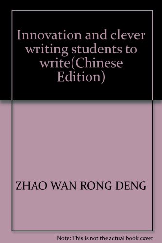 Imagen de archivo de Innovation and clever writing students to write(Chinese Edition) a la venta por liu xing