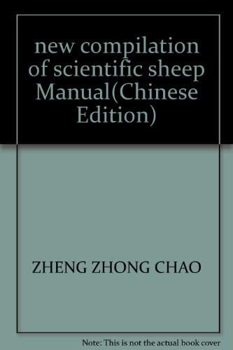 9787806414132: new compilation of scientific sheep Manual(Chinese Edition)