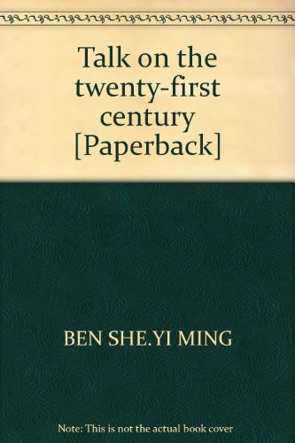 Imagen de archivo de Talk on the twenty-first century [Paperback](Chinese Edition) a la venta por liu xing