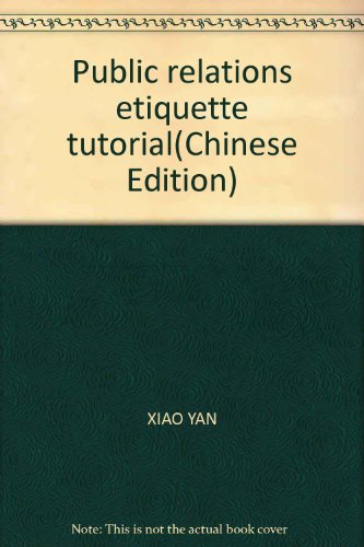 9787806477892: Public relations etiquette tutorial(Chinese Edition)