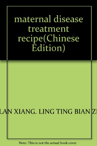 Imagen de archivo de maternal disease treatment recipe(Chinese Edition) a la venta por liu xing