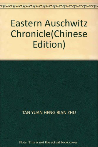 Beispielbild fr Eastern Auschwitz Chronicle(Chinese Edition) zum Verkauf von liu xing