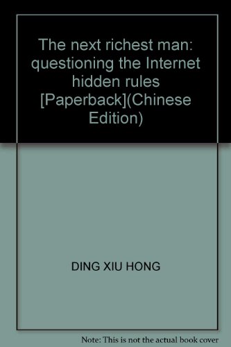 Imagen de archivo de The next richest man: questioning the Internet hidden rules [Paperback](Chinese Edition) a la venta por liu xing