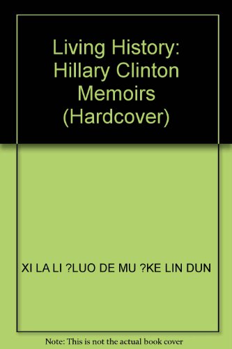 Beispielbild fr Living History: Hilary Clinton Memoirs [Chinese language edition] zum Verkauf von Curious Book Shop