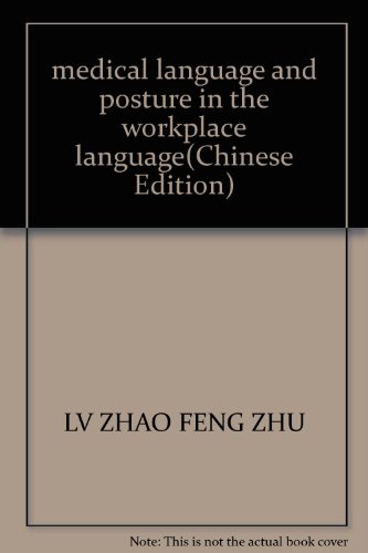 Imagen de archivo de medical language and posture in the workplace language(Chinese Edition) a la venta por liu xing